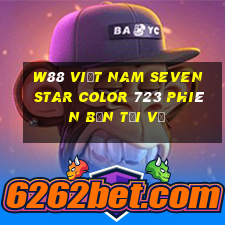 W88 Việt nam Seven Star Color 723 Phiên bản tải về