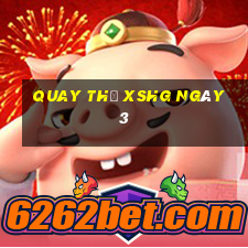 Quay thử XSHG ngày 3