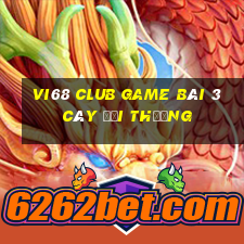 Vi68 Club Game Bài 3 Cây Đổi Thưởng