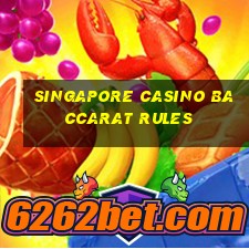 singapore casino baccarat rules