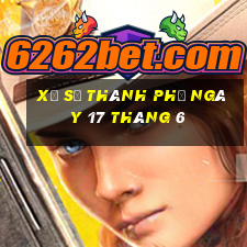 xổ số thành phố ngày 17 tháng 6