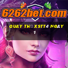 Quay thử XSTT4 ngày 1