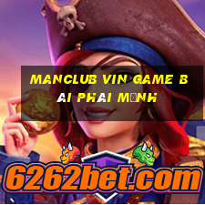 Manclub Vin Game Bài Phái Mạnh