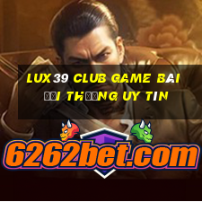 Lux39 Club Game Bài Đổi Thưởng Uy Tín