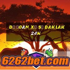 dự đoán xổ số daklak 24h