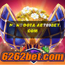 nổ hủ dota ae789bet.com