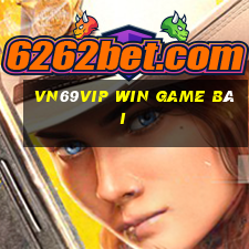 Vn69Vip Win Game Bài