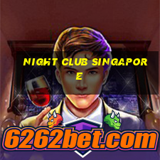 night club singapore