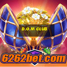 d.o.m club