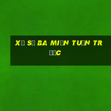 xổ số ba miền tuần trước