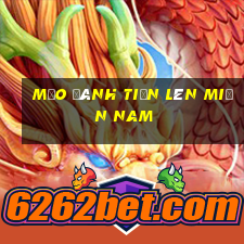 mẹo đánh tiến lên miền nam