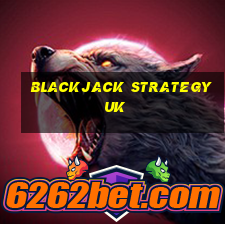 blackjack strategy uk