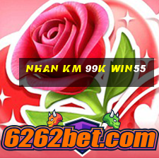 nhan km 99k win55