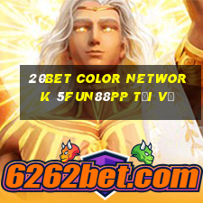 20bet Color Network 5Fun88pp Tải về