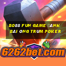 Bo88 Fun Game Đánh Bài Ông Trùm Poker