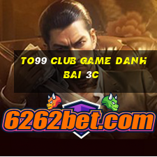 To99 Club Game Danh Bai 3C