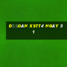 Dự đoán XSTT4 ngày 31