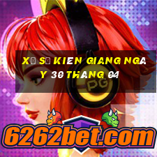 xổ số kiên giang ngày 30 tháng 04