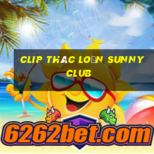 clip thác loạn sunny club