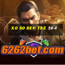 xo so ben tre 30 4