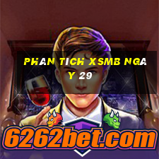 Phân tích XSMB ngày 29