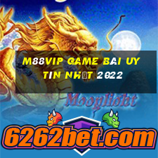 M88Vip Game Bài Uy Tín Nhất 2022