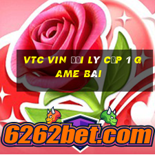 Vtc Vin Đại Lý Cấp 1 Game Bài