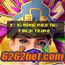 xổ số minh ngọc thứ 3 miền trung