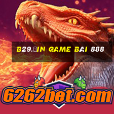 B29.Ưin Game Bài 888