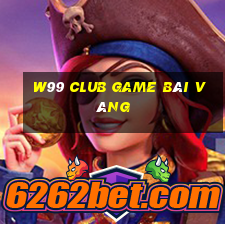 W99 Club Game Bài Vàng