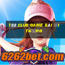 T88 Club Game Bài Đổi Thưởng