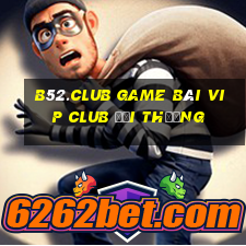 B52.Club Game Bài Vip Club Đổi Thưởng