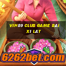 Vin89 Club Game Bài Xì Lát