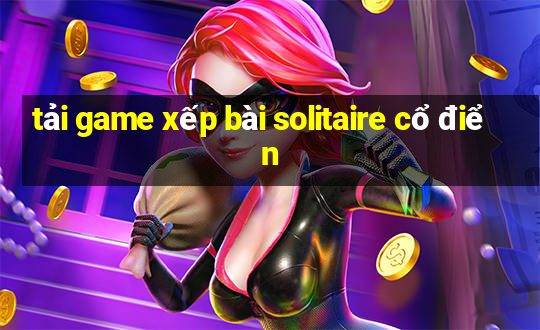 tải game xếp bài solitaire cổ điển