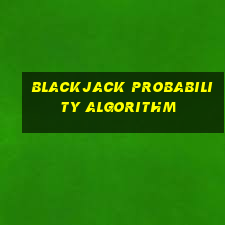 blackjack probability algorithm