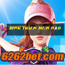 bình thuận miền nào