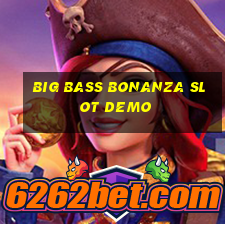 big bass bonanza slot demo