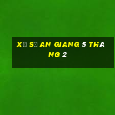 xổ số an giang 5 tháng 2