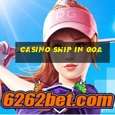 casino ship in goa