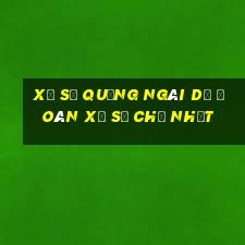 Xổ Số quảng ngãi Dự Đoán Xổ Số Chủ Nhật