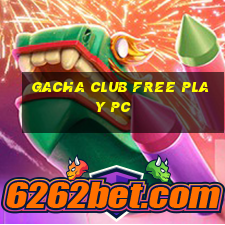 gacha club free play pc