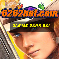 gamme danh bai