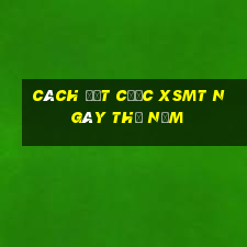 Cách đặt cược XSMT ngày thứ năm