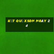 kết quả XSDN ngày 24