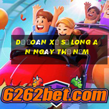 Dự Đoán xổ số Long An ngày thứ năm