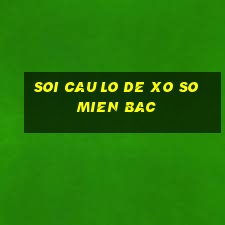 soi cau lo de xo so mien bac