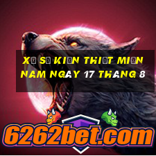 xổ số kiến thiết miền nam ngày 17 tháng 8