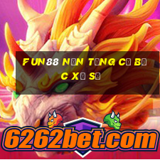 Fun88 nền tảng cờ bạc xổ số