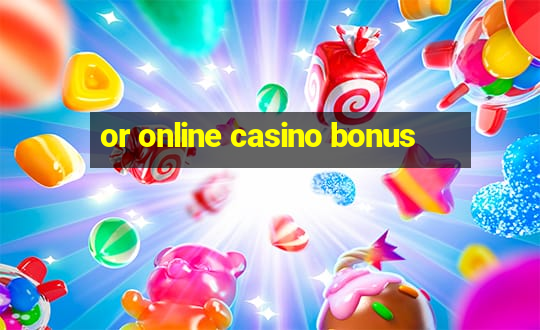 or online casino bonus