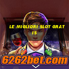 le migliori slot gratis